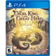 The Cruel King and the greater Story PS4